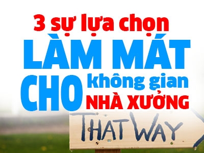 Top 3 lựa chọn máy làm mát cho xưởng may tối ưu nhất hiện nay