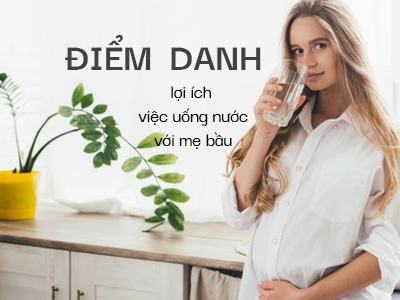 Lợi ích uống nước khi mang thai có thể mẹ bầu chưa biết