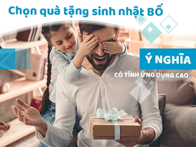 Chọn quà tặng sinh nhật bố sao cho ý nghĩa mà vẫn có tính ứng dụng cao?