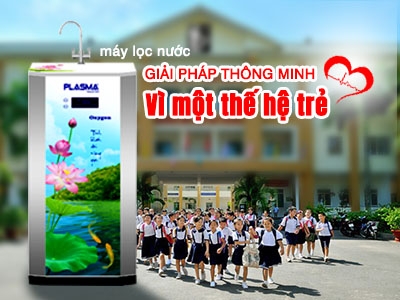 Máy lọc nước cho trường học - Giải pháp thông minh vì một thế hệ trẻ, khỏe