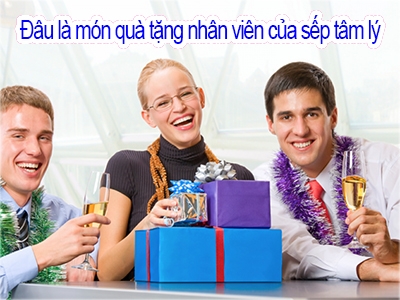 Một người sếp tâm lý chắc chắn sẽ chọn quà tặng nhân viên văn phòng của mình theo gợi ý sau!