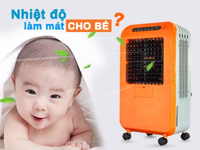 Nhiệt độ làm mát cho trẻ sơ sinh bằng máy làm mát là bào nhiêu thì tốt?