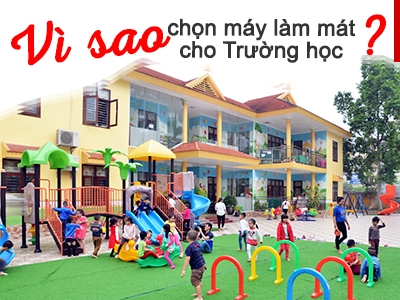 Vì sao nên chọn máy làm mát cho trường học mẫu giáo mà không phải thiết bị nào khác?