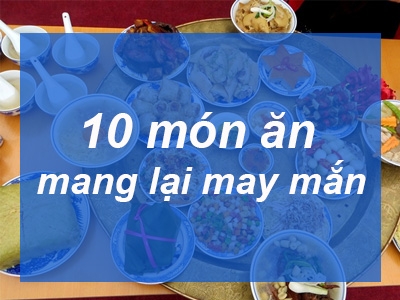 Những món ăn mang lại may mắn năm mới nhà nào cũng có