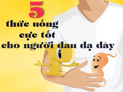 5 loại thức uống cực tốt cho người bị bệnh dạ dày